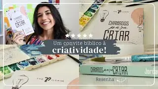 Criatividade e trabalho por uma visão cristã! | #resenha - Chamados para Criar