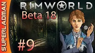 Rimworld Beta 18 | Intense Custom | Episode 9 - Resolution