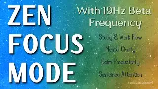 Zen Focus Music for Deep Concentration | Calm Mental Clarity, Study & Work Flow
