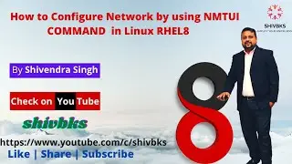 How we use NMTUI Command for Managing Network