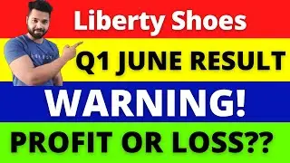LIBERTY SHOES LTD |JUNE 2022 QUARTER RESULT |NSE |BSE |SHARE MARKET |SARFARAZ DAILY