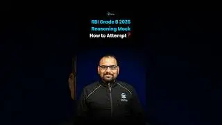 How to Attempt RBI Grade B Reasoning Mock Test? RBI Grade B Phase 1 Preparation Strategy & Tips