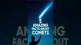 Five Amazing facts About Comets #shortvideo #facts #comet