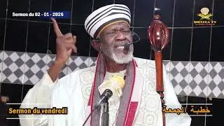 SERMON DE VENDREDI DU PROFESSEUR CHEICK YACOUB DOUCOURÉ (FAKIROULLAH) LE 02/01/2026.