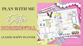 PLAN WITH ME | EASTER HORIZONTAL SPREAD | CLASSIC HAPPY PLANNER