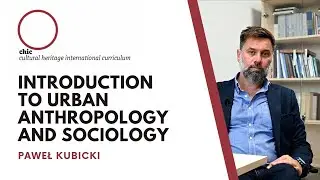Introduction to Urban Anthropology and Sociology - Paweł Kubicki