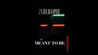 Meant To Be - T.T.Rec x 7N Da Rapper