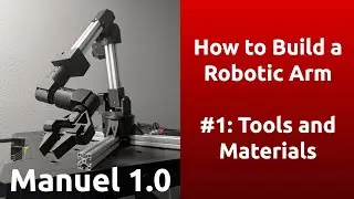 How to Build a Robotic Arm, Part 1