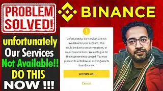 Binance unfortunately our services not available problem solution - binance latest news update