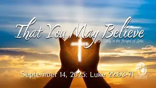 Public Worship 9/14/2025 Luke 22: 63-71