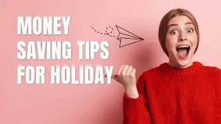 Smart Travel Savings: Fun Tips and Cost Estimation for Your Dream Holiday!