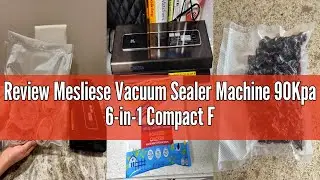Recensione del Macchina per Sottovuoto, Mesliese 90 kPa Potente Sistema 6-in-1 Compatta di Precision