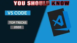 Top 10 Pro Tricks | VS Code 2020  , You should know.