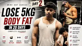 Day 2 | Mini Cut Journey | Losing 5 Kgs in 20 Days