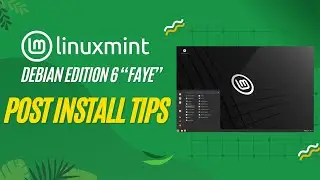 Linux Mint Debian Edition (LMDE) 6 &laquo;Faye&raquo; &mdash; советы после установки!
