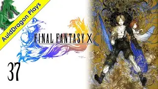 Final Fantasy X &mdash; Part 37 - Rikku's Fear