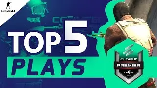 ELEAGUE Premier 2018 Top 5 CS:GO Moments