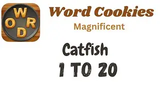 Word Cookies Catfish Answers [1 to 20 Levels] | Under Magnificent Category