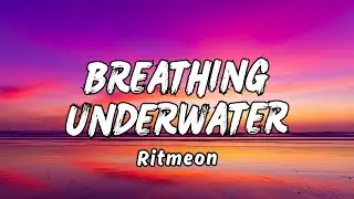 Ritmeon - Breathing Underwater - Lyric Music 2025 Pop