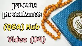 Islamic Q&A Hub (video 04)