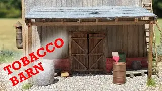 Tobacco Barn by Rail Scale - Redux