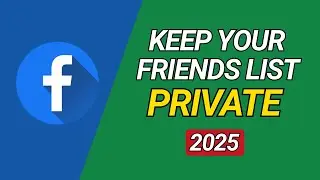 How to Keep Your Facebook Friends List Private (2025 Update) &ndash; Step-by-Step Guide