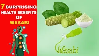 7 Surprising Health Benefits of Wasabi and Must Know Facts