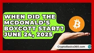 When Did the McDonald&rsquo;s Boycott Start? June 24, 2025 | History of Communism
