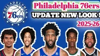 Philadelphia 76ers Roster 2025 - 2026 | NEW ROSTER PHILADELPHIA 2025 | NBA TODAY NEW UPDATE 