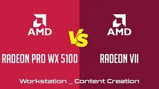 AMD Radeon Pro WX 5100 vs AMD Radeon VII - Workstation _ Content Creation Benchmark