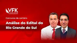 Análise do Edital do Concurso de Cartório do Estado do Rio Grande do Sul