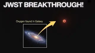 JWST Breakthrough! Oxygen Found in the Universe's Most Distant Galaxy