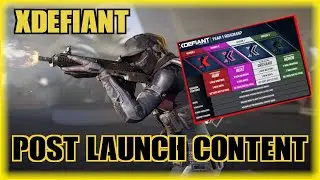 XDefiant's Post Launch Content
