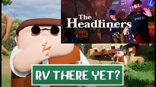 RV There Yet/Headliners Gameplay