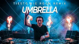 Rihanna - Umbrella (Tiesto Big Room Remix)