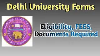 DU Entrance Forms | Eligibility, FEES, Documents required | CUCET 2022-23