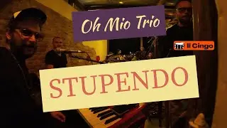 Stupendo &ndash; Vasco Rossi | Oh Mio Trio live all&rsquo;&Egrave; n&rsquo;Osteria