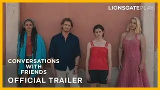 Conversations with Friends | Official Trailer | Arriving to Lionsgate Play on 27th May