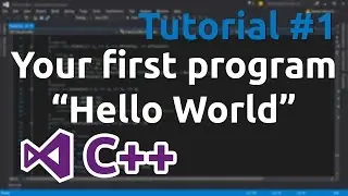 C++ Tutorial 1 - Your first program 
