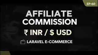 Laravel Affiliate Commission System with Currency (INR / USD) 🔥 Real E-Commerce Project | EP-60 #11