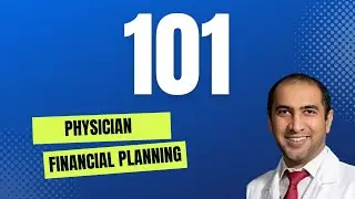 Physician financial planning 101