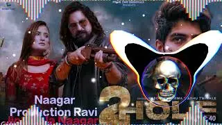 2HOLE Song MASOOM SHARMA Song Remix Naagar Production Ravi Jind Aala Naagar 