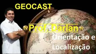 GEOCAST - Aula de Geografia Orienta&ccedil;&atilde;o e Localiza&ccedil;&atilde;o