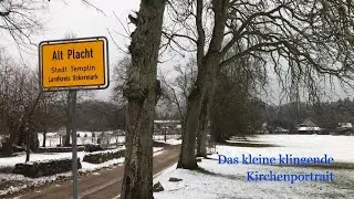 Das kleine klingende Kirchenportrait: Alt Placht bei Templin
