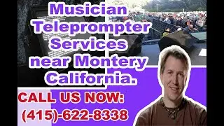 Best Musician Teleprompter Services for you near Montery California.