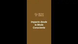 ME TALKS 05 - Impacto desde la Moda Consciente
