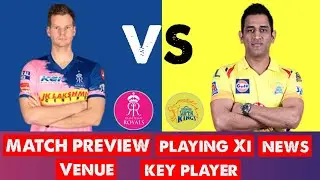 IPL 2020 - MATCH 4 ! RR VS  CSK PREVIEW ! PLAYING XI ! KEY PLAYER ! NEWS ! CHIRAG SPEAKS