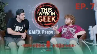 This Week in Geek Episode 7
