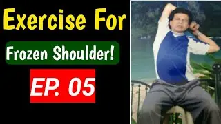 Exercise: Frozen Shoulder (Ep.05) By Dr. Imran Khan Physio