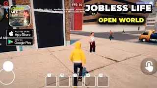 Jobless Life Open World Gameplay (Android,ioS)